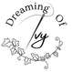 Dreaming Of Ivy  - Home