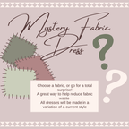 Mystery Dress! (Choose a fabric)