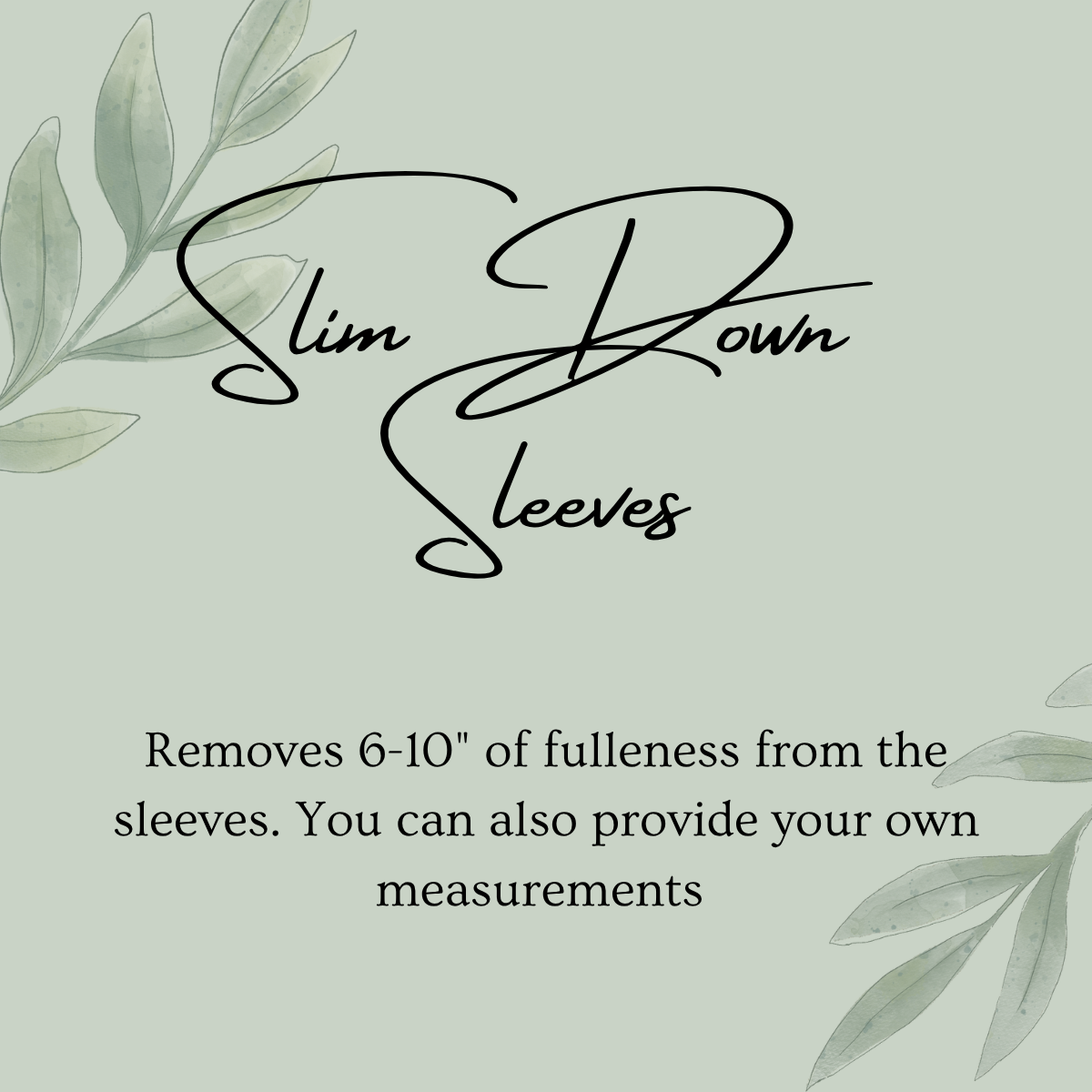 Slim Down Sleeves (read description)
